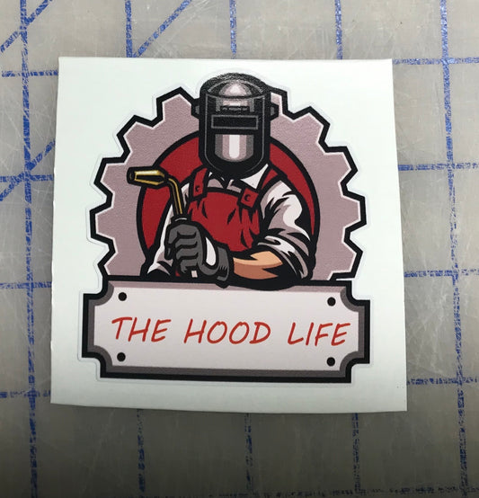 The Hood Life welding sticker