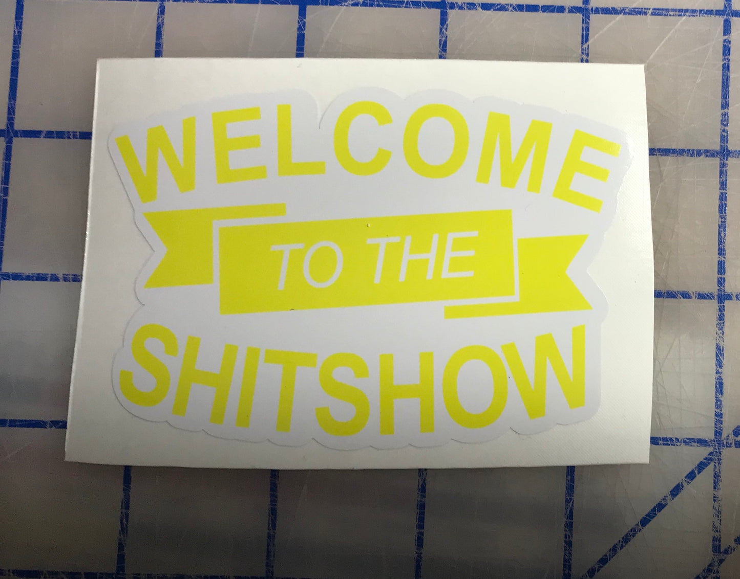 Welcome to the Shitshow sticker