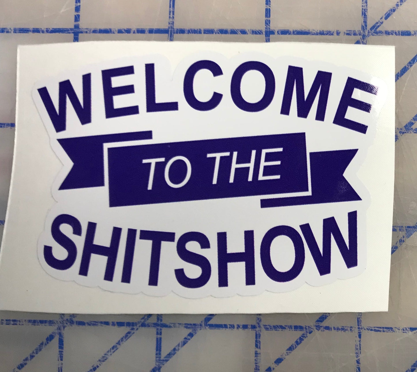 Welcome to the Shitshow sticker