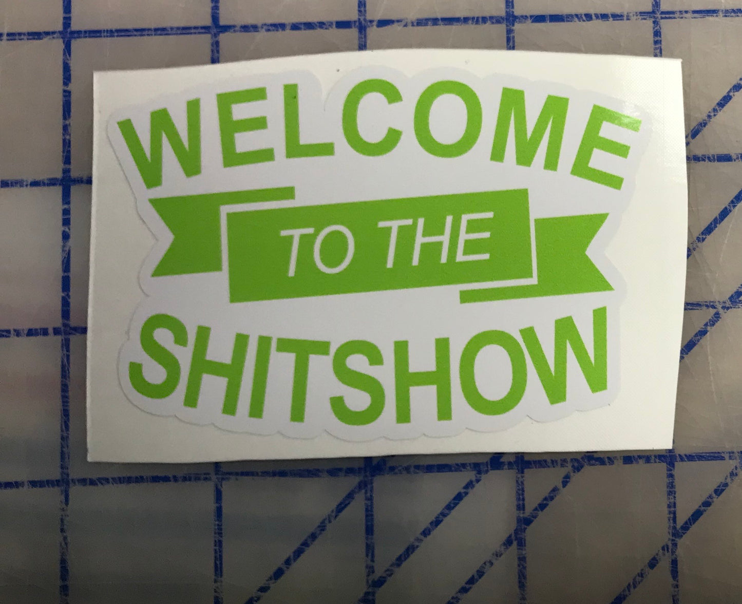 Welcome to the Shitshow sticker