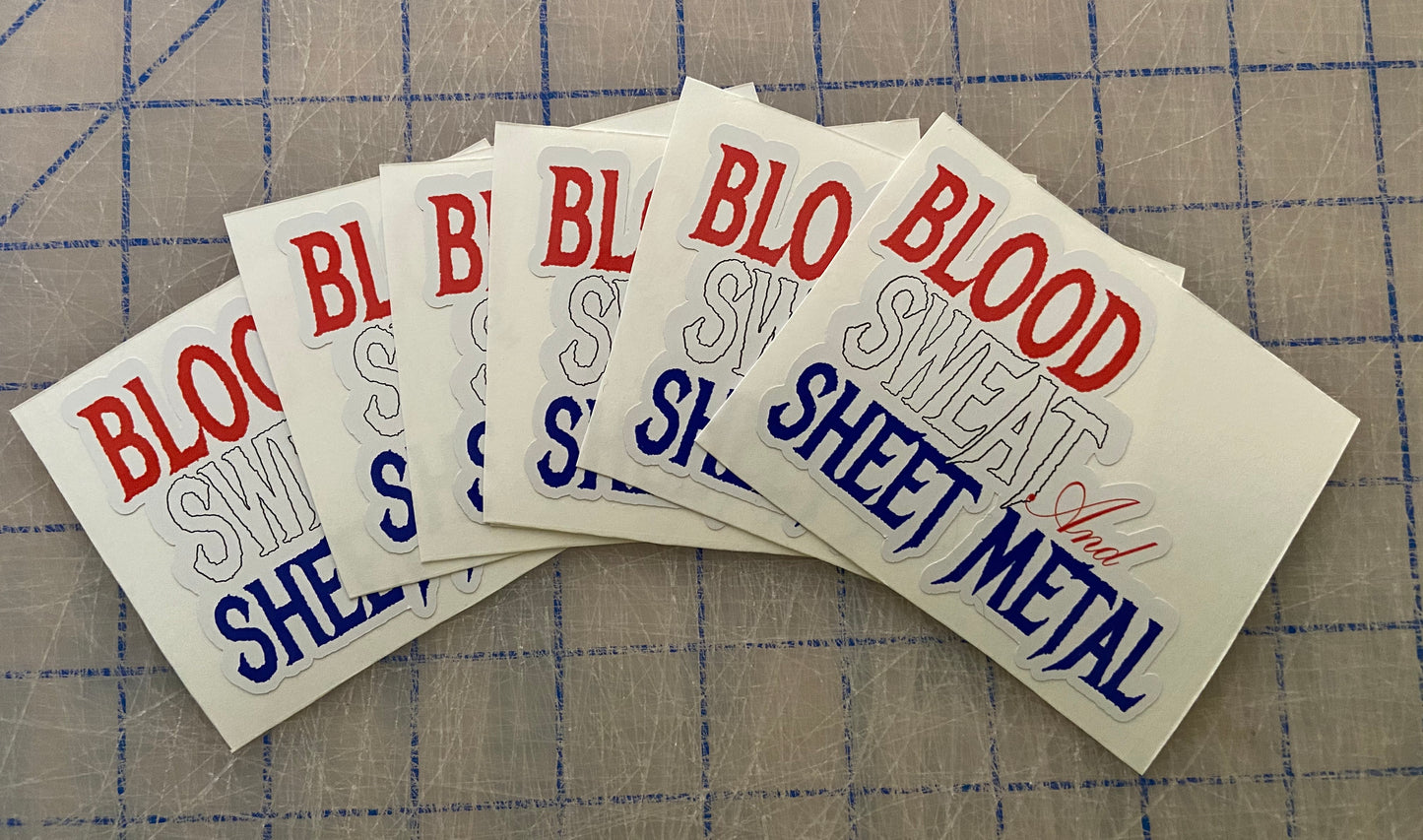 Blood Sweat and Sheet Metal Stickers