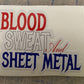 Blood Sweat and Sheet Metal Stickers