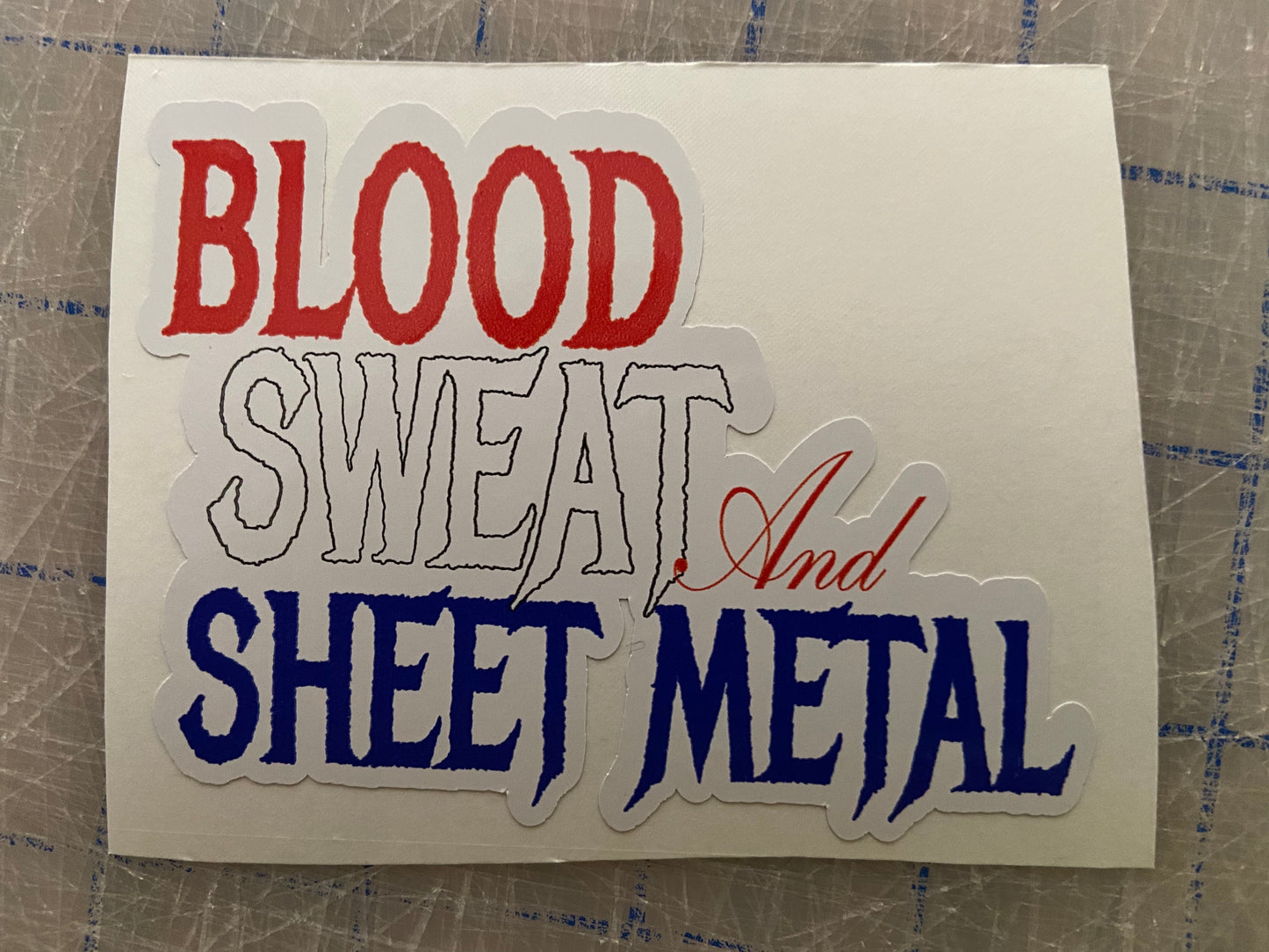 Blood Sweat and Sheet Metal Stickers